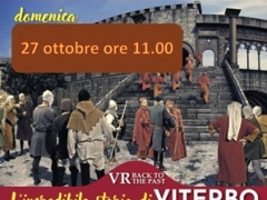 Back to the Past - L'incredibile storia di Viterbo - Domenica 27 Ottobre ore 11:00