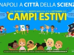 Campi Estivi 2025 a Città della Scienza dal 30 Giugno al 01 Agosto 2025 (5 Settimane)