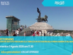 Back to the Past - Il Vittoriano: Roma dall'alto tra memoria e meraviglia, Domenica 2 Agosto ore 17.30