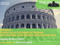 Back to the Past - Roma Imperiale, Dal Colosseo al Foro di Traiano - Sabato 8 Agosto ore 20.00