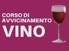 CORSO DI AVVICINAMENTO AL VINO - 5 LEZIONI